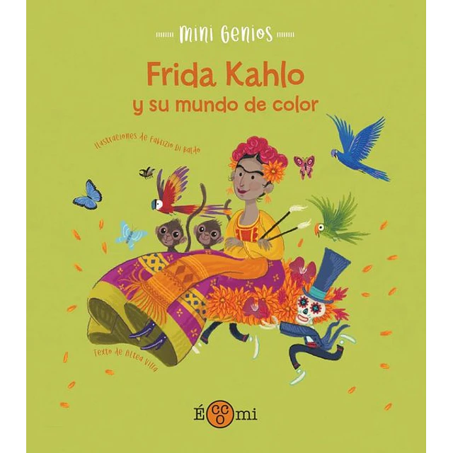 Frida kahlo y su mundo de color