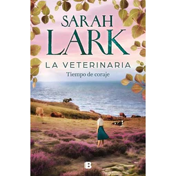 La veterinaria. Tiempo de coraje
