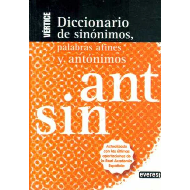 Diccionario de sinonimos palabras afines y antonimos. Vertice