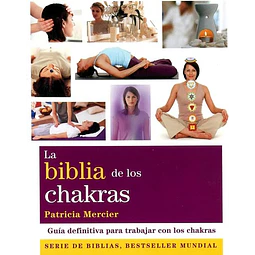 La biblia de los chakras