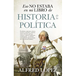 Eso no estaba en mi libro de historia de la politica