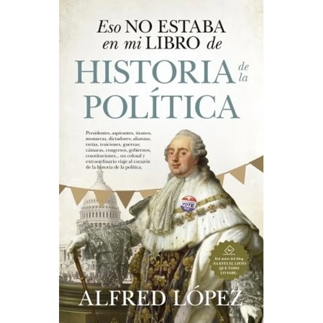 Eso no estaba en mi libro de historia de la politica