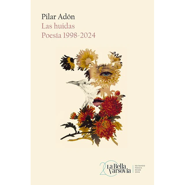 Las huidas. Poesia 1998-2024