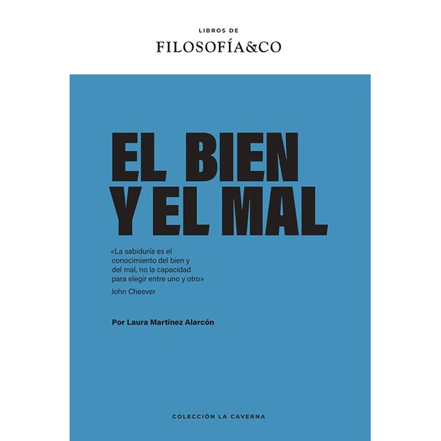 El bien y el mal. Filosofia & co