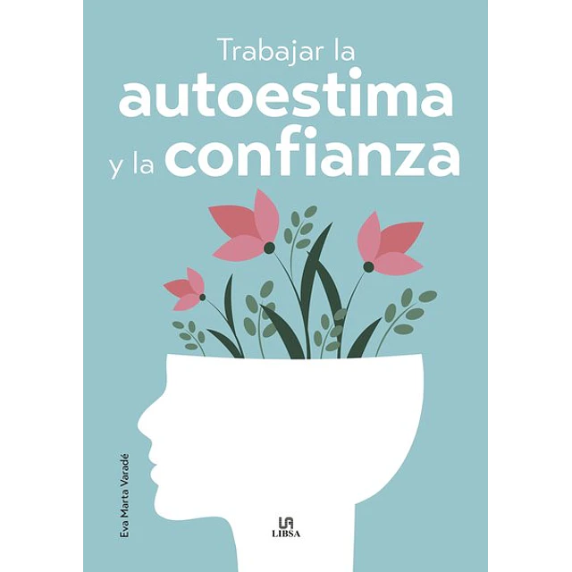 Trabajar la autoestima y la confianza