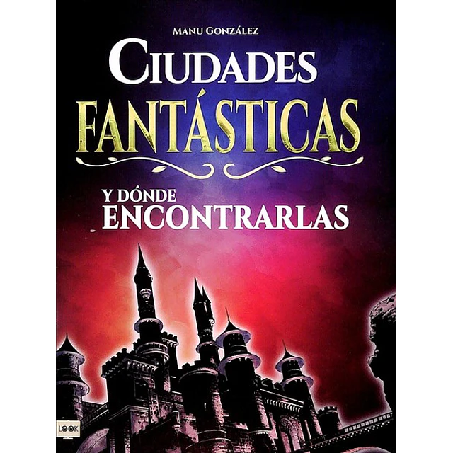 Ciudades fantasticas y donde encontrarlas