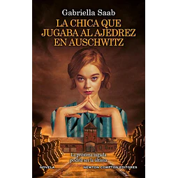 La chica que jugaba al ajedrez en auschwitz