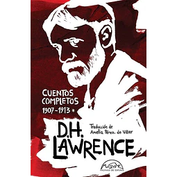Cuentos completos 1907 - 1913. D. H. Lawrence