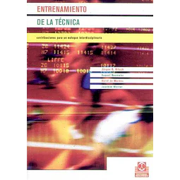 Entrenamiento de la tecnica. Contribuciones para un enfoque interdisciplinario