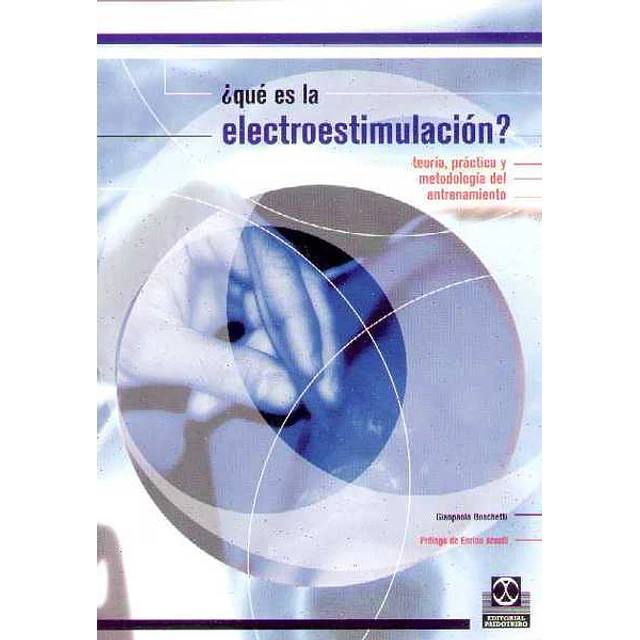 Que es la electroestimulacion?. Teoria practica y metodologia del entrenamiento