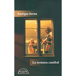 La ternura canibal