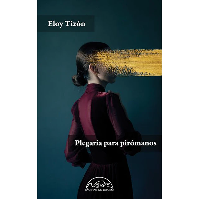 Plegaria para piromanos