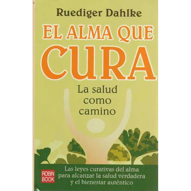 El alma que cura. La salud como camino