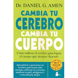 Cambia tu cerebro cambia tu cuerpo