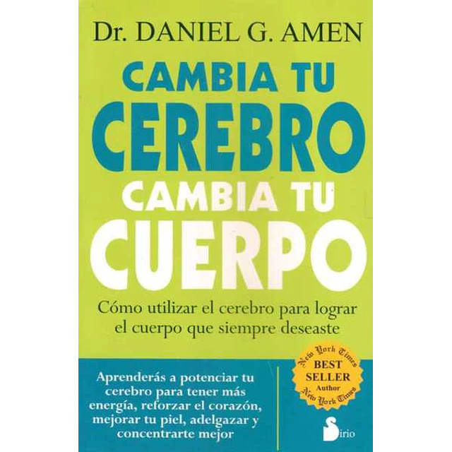 Cambia tu cerebro cambia tu cuerpo