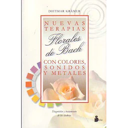 Nuevas terapias florales de bach con los coloressonidos y metales