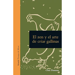 El zen y el arte de criar gallinas