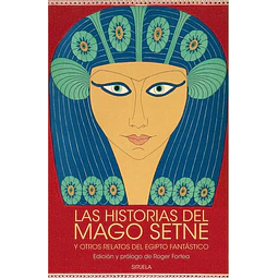 Las historias del mago setne y otros relatos del egipto fantastico