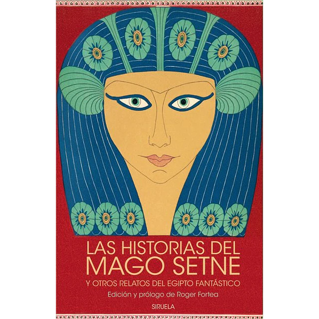 Las historias del mago setne y otros relatos del egipto fantastico