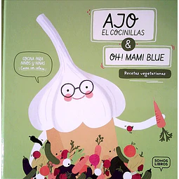 Ajo el cocinillas & oh! mami blue. Recetas vegetarianas