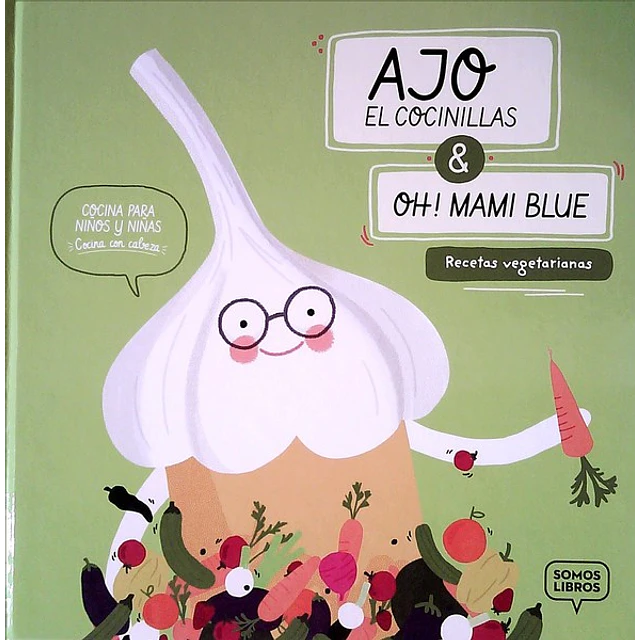 Ajo el cocinillas & oh! mami blue. Recetas vegetarianas