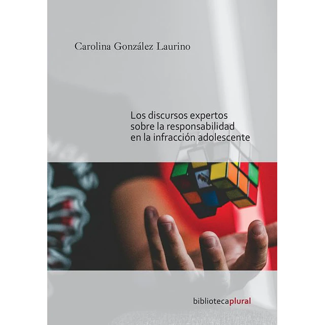 Los discursos expertos sobre responsabilidad en la infraccion adolescente