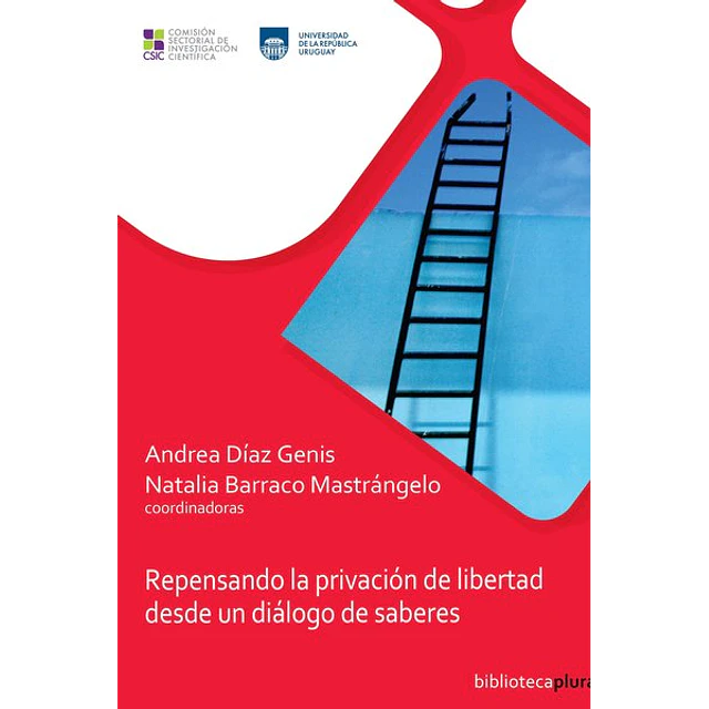 Repensando la privacion de libertad desde un dialogo de saberes
