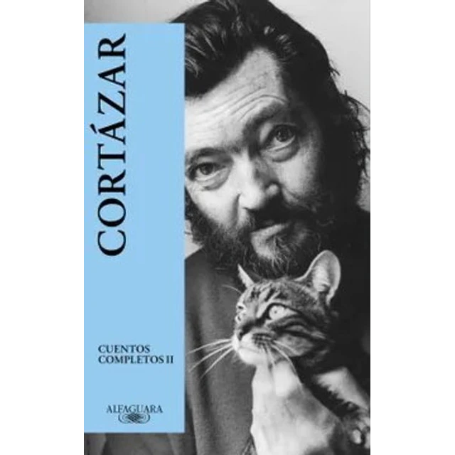 Cuentos completos II. Cortazar