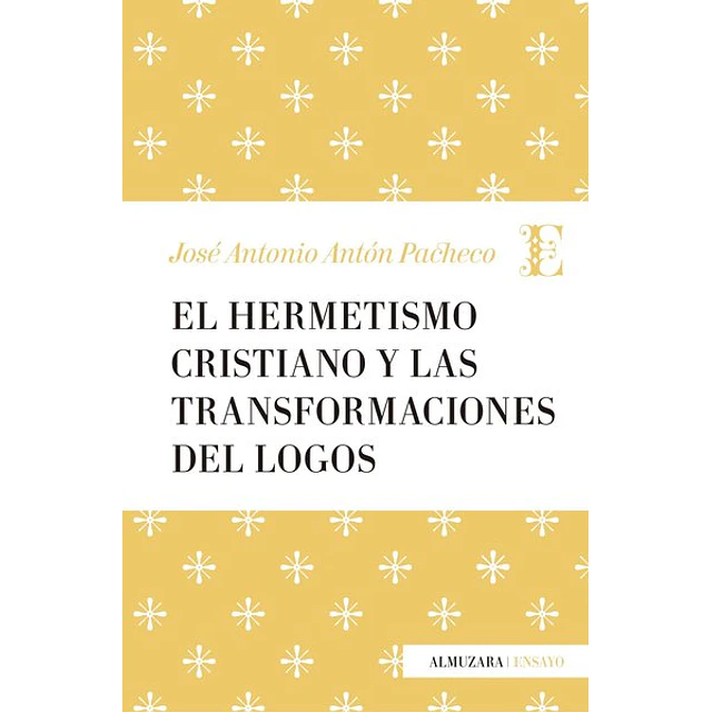El hermetismo cristiano y las transformaciones del logos