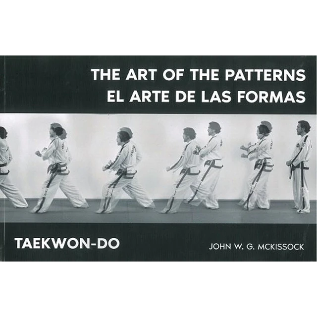Taekwon-Do. El arte de las formas. The art of patterns