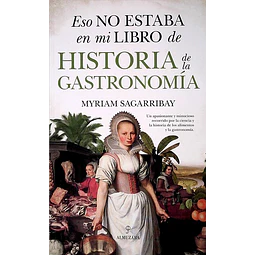 Eso no estaba en mi libro de historia de la gastronomia