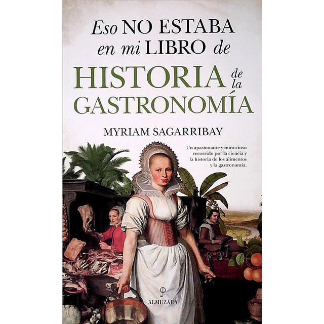 Eso no estaba en mi libro de historia de la gastronomia