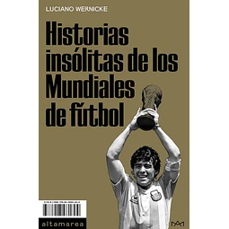 Historias insolitas de los mundiales de futbol