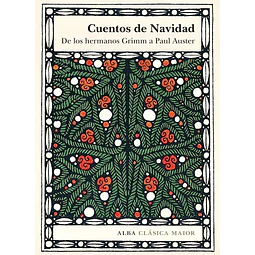 Cuentos de navidad. De los hermanos grimm a paul auster