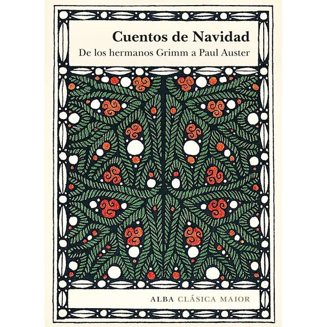 Cuentos de navidad. De los hermanos grimm a paul auster