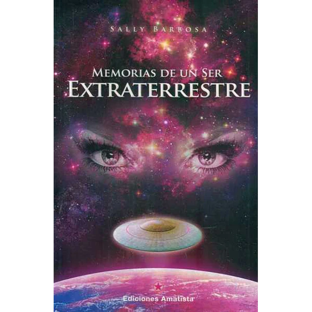 Memorias de un ser extraterrestre