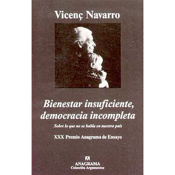 Bienestar insuficiente democracia incompleta. Sobre lo que no se habla en nuestro pais