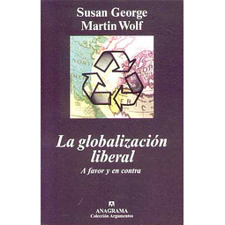 Globalizacion liberal la  - A favor y en contra
