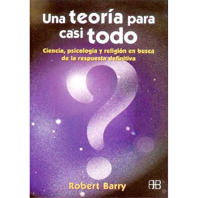 Una teoria para casi todo