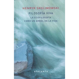 Filosofia viva. La ecofilosofia como un arbol de la vida