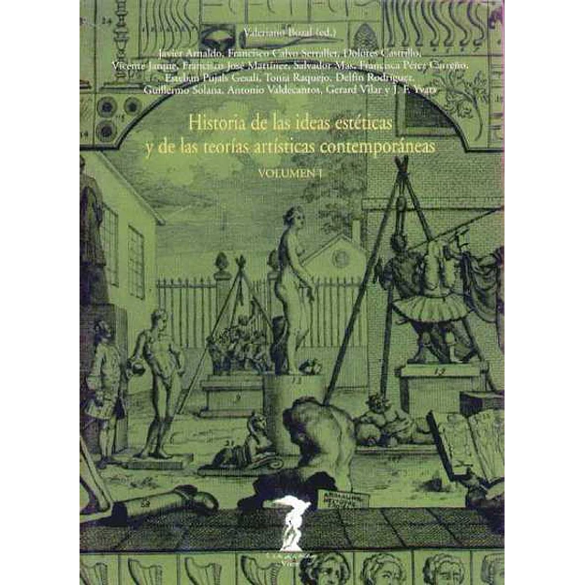 Historia de las ideas esteticas 1 y de las teorias artisticas contempemporaneas. Volumen 1