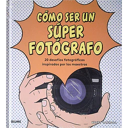 Como ser un super fotografo