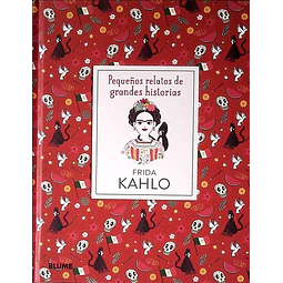 Frida kahlo. Pequeños relatos de grandes historias