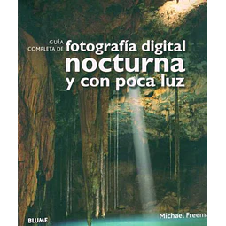 Guia completa de fotografia digital nocturna y con poca luz