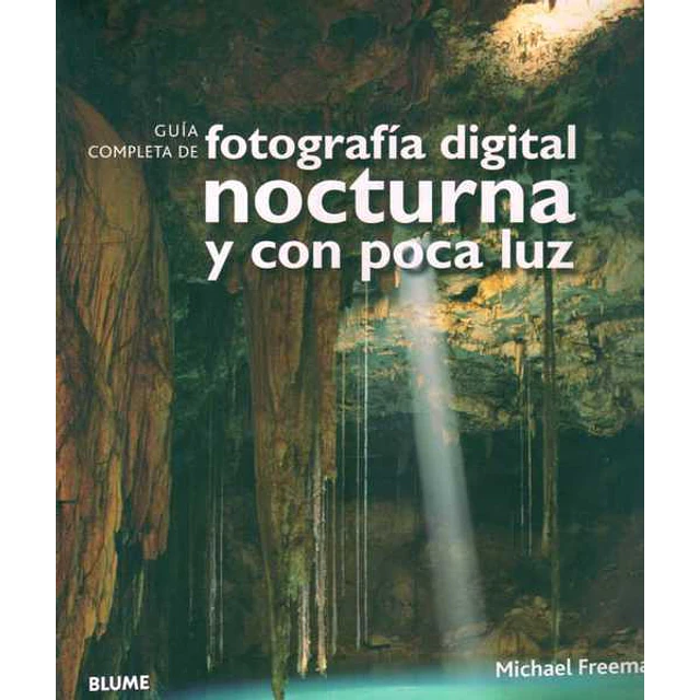 Guia completa de fotografia digital nocturna y con poca luz