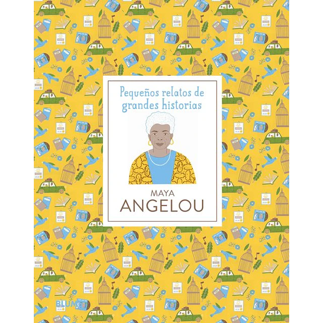 Maya angelou. Pequeños relatos de grandes historias