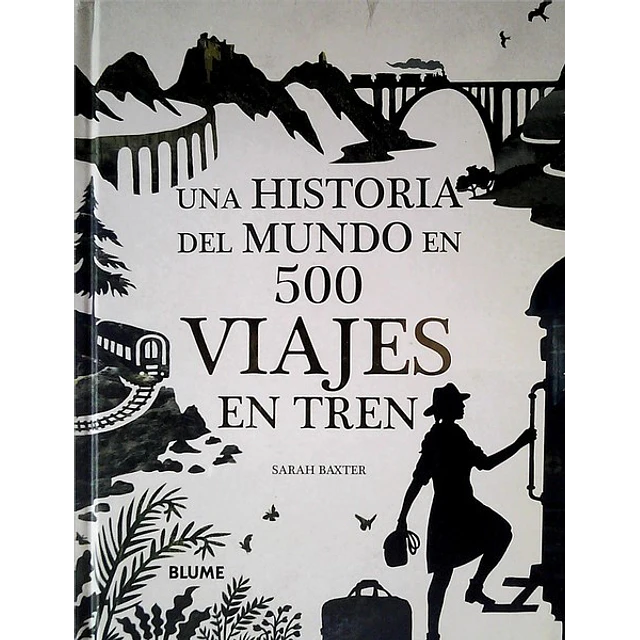 Una historia del mundo en 500 viajes en tren