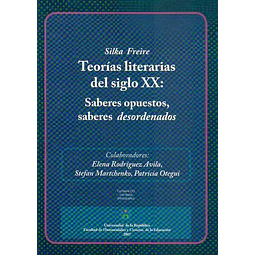 Teorias literarias del siglo XX: Saberes opuestos saberes desordenados
