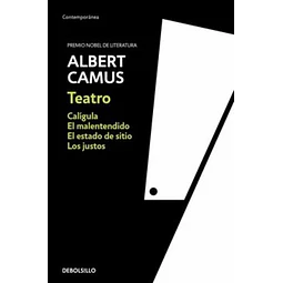 Teatro. Caligula - El malentendido - El estado de sitio - Los justos