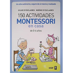 150 actividades montessori en casa. De 0 a 6 años